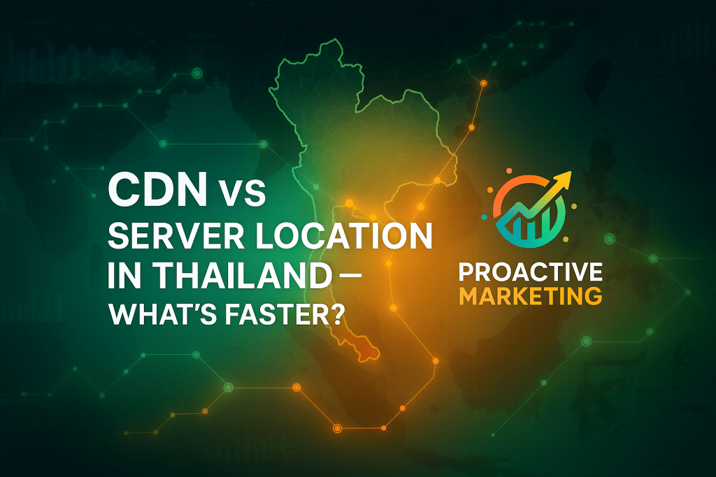 CDN vs Server Location in Thailand — What’s Faster?