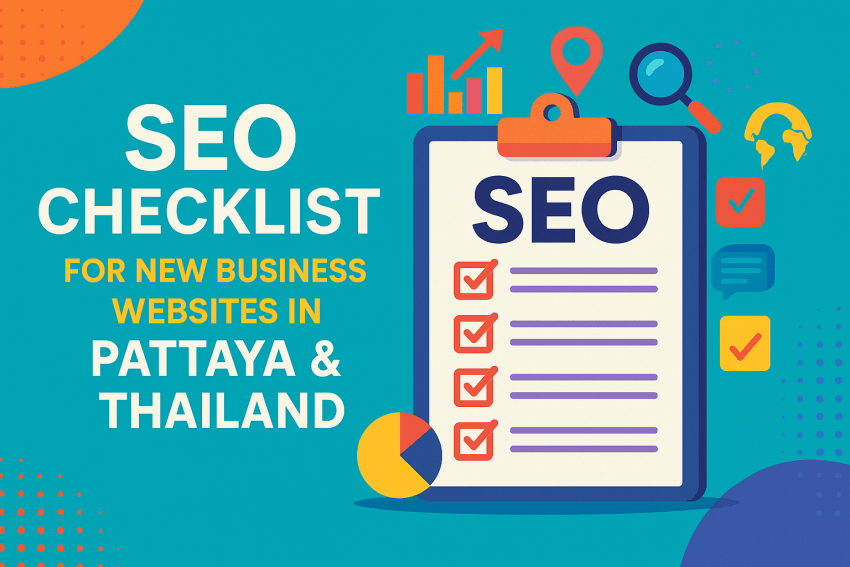 Featured image showing a modern SEO checklist graphic with vibrant analytics elements, representing website optimisation for new businesses in Pattaya and Thailand.